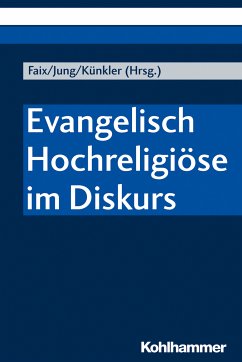 Evangelisch Hochreligiöse im Diskurs (eBook, PDF)