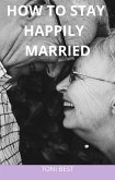 How To Stay Happily Married (eBook, ePUB)