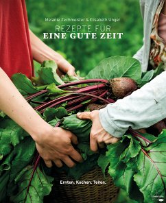 Rezepte für eine gute Zeit (eBook, ePUB) - Zechmeister, Melanie; Unger, Elisabeth