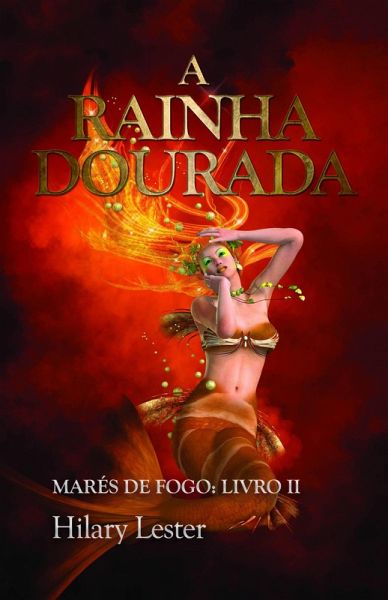 A Rainha Dourada, Marés de Fogo: Livro II (eBook, ePUB)