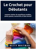 Le Crochet pour Débutants : (eBook, ePUB)