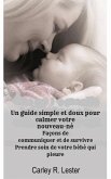 Un guide simple et doux pour calmer votre nouveau-né (FAMILY & RELATIONSHIPS / General) (eBook, ePUB)