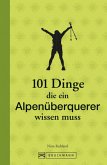 101 Dinge, die ein Alpenüberquerer wissen muss (eBook, ePUB)
