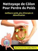 Nettoyage de Côlon Pour Perdre du Poids (eBook, ePUB)
