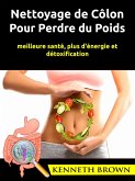 Nettoyage de Côlon Pour Perdre du Poids (eBook, ePUB) Nettoyage de Côlon Pour Perdre du Poids (eBook, ePUB)
