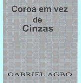 Coroa em vez de cinzas (eBook, ePUB) Coroa em vez de cinzas (eBook, ePUB)