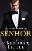 Senhor (Solteiros da Irmandade, Livro # 2) (eBook, ePUB)