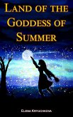 Land of the Goddess of Summer (eBook, ePUB) Land of the Goddess of Summer (eBook, ePUB)