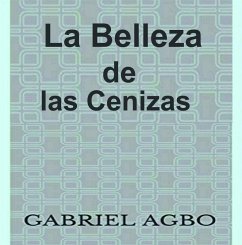 Cover La Belleza de las Cenizas (eBook, ePUB)
