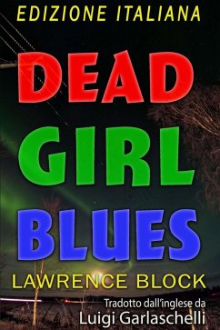 Dead Girl Blues - Edizione Italiana (eBook, ePUB) - Block, Lawrence