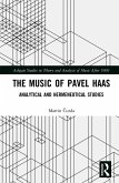 The Music of Pavel Haas (eBook, ePUB) The Music of Pavel Haas (eBook, ePUB)