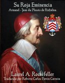Su Roja Eminencia, Armand-Jean du Plessis de Richelieu (eBook, ePUB)