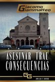 Asesinar trae consecuencias (eBook, ePUB)