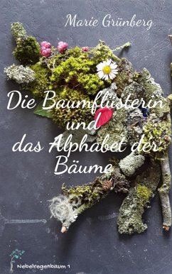 Die Baumflüsterin und das Alphabet der Bäume (eBook, ePUB) - Grünberg, Marie