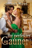 Ihr perfekter Gauner (Des Gauners Kuss, #1) (eBook, ePUB)
