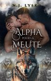 Un Alpha pour la Meute (La Destinée de la Meute, #2) (eBook, ePUB)