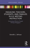 Engaging Teachers, Students, and Families in K-6 Writing Instruction (eBook, PDF)