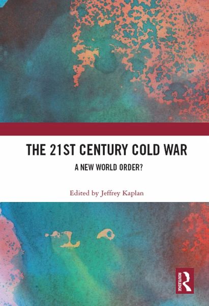 The 21st Century Cold War (eBook, PDF) The 21st Century Cold War (eBook, PDF)