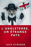 L'Angleterre, un étrange pays (eBook, ePUB) L'Angleterre, un étrange pays (eBook, ePUB)