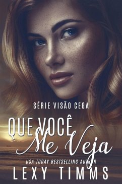 Cover Que Você Me Veja (Série Visão Cega, #1) (eBook, ePUB)