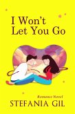 I won't let you go (eBook, ePUB)