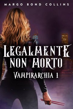 Legalmente non morto (Vampirarchia) (eBook, ePUB) - Collins, Margo Bond