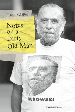 Notes on a Dirty Old Man (eBook, ePUB) - Schäfer, Frank