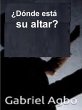 ¿Dónde está su altar? (eBook, ePUB) - Bild 1