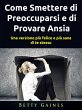 Come Smettere di Preoccuparsi e di... - Bild 1