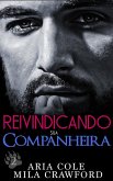 Reivindicando sua Companheira (Mordidas Nuas, #2) (eBook, ePUB) Reivindicando sua Companheira (Mordidas Nuas, #2) (eBook, ePUB)