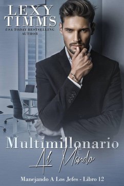 Cover Multimillonario Al Mando (Dirigiendo a los Jefes - Serie, #12) (eBook, ePUB)