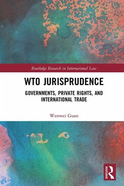 WTO Jurisprudence (eBook, ePUB) - Guan, Wenwei