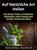 Auf natürliche Art Heilen (eBook, ePUB)