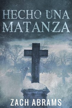 Hecho una Matanza (eBook, ePUB) - Abrams, Zach