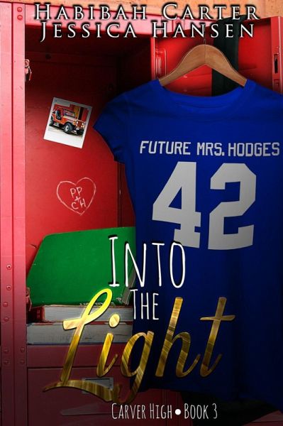 Into the Light (Carver High, #3) (eBook, ePUB) Into the Light (Carver High, #3) (eBook, ePUB)