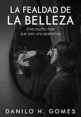La Fealdad de la belleza (eBook, ePUB) La Fealdad de la belleza (eBook, ePUB)