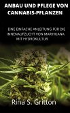Anbau und Pflege von Cannabis-Pflanzen (eBook, ePUB)