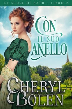 Con il suo anello (Le spose di Bath, libro 2, #2) (eBook, ePUB) - Bolen, Cheryl