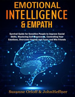 Cover Emotional Intelligence & Empath : Boost Your EQ, and Improve Your Social Skills while Overcoming Anxiety and Fears with Empathy Effects! (eBook, ePUB)