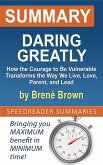 Summary of Daring Greatly, How the Courage to Be Vulnerable Transforms the Way We Live, Love, Parent, and Lead by Brené Brown (eBook, ePUB)