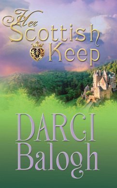 Her Scottish Keep - Balogh, Darci