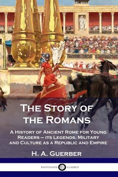 The Story of the Romans - Guerber, H. A.
