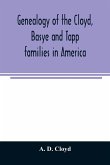 Genealogy of the Cloyd, Basye and Tapp families in America ; with brief sketches referring to the families of Ingels, Jones, Marshall and Smith