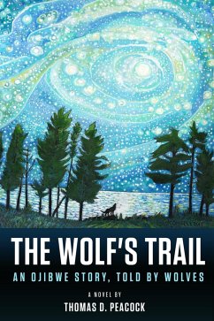 The Wolf's Trail (eBook, ePUB) - Peacock, Thomas D.; Peacock, Thomas D.