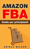 Amazon FBA Guida per principianti (eBook, ePUB)