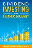Dividend Investing for Beginners & Dummies (eBook, ePUB) Dividend Investing for Beginners & Dummies (eBook, ePUB)