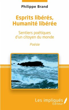 Esprits libérés, Humanité libérée - Brand, Philippe