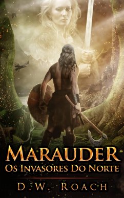 Marauder - Os Invasores Do Norte (eBook, ePUB) - Roach, D. W.