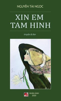 Xin Em T¿m Hình (hard cover - revised) - Nguyen, Tai Ngoc