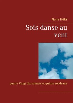 Sois danse au vent - Thiry, Pierre